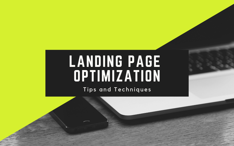 Landing Page Optimization – Tips And Techniques